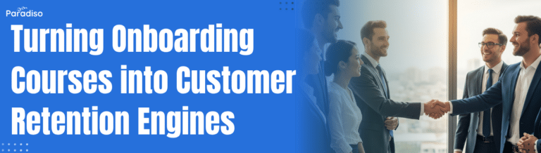 Turning Onboarding Courses into Customer Retention Engines