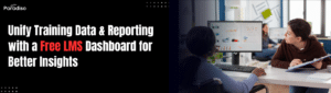 Training Data All Over the Place? Unify Reporting and Analytics with a Free LMS Dashboard