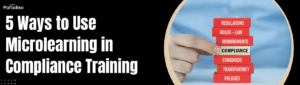 5 Ways to Use Microlearning in Compliance Training