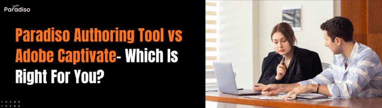 Paradiso Authoring Tool vs Adobe Captivate