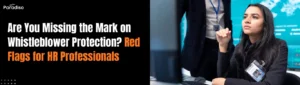 HR whistleblower red flags