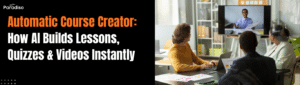 automatic course creator AI lessons quizzes videos