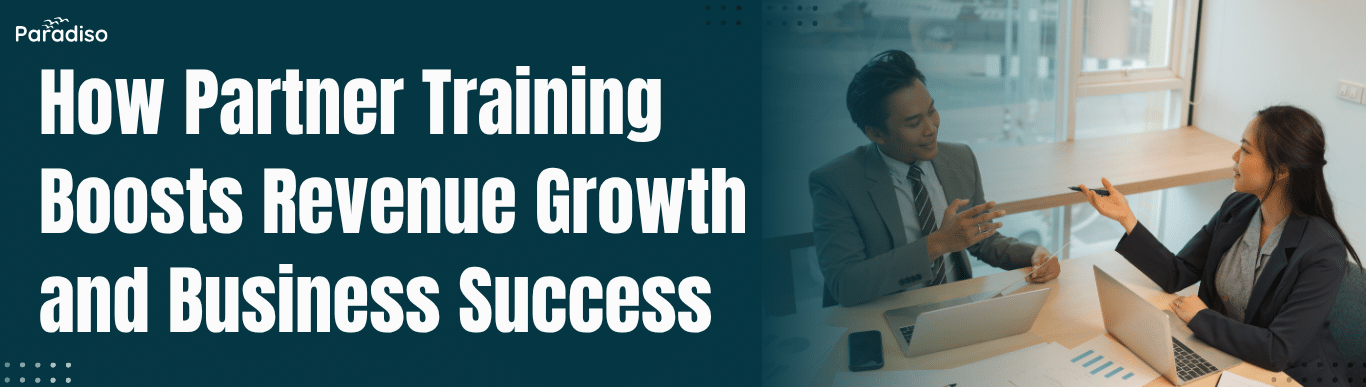 How Partner Training Boosts Revenue Growth and Business Success