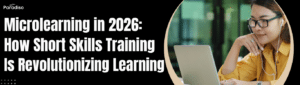 Microlearning in 2026 Transforming Skills Training