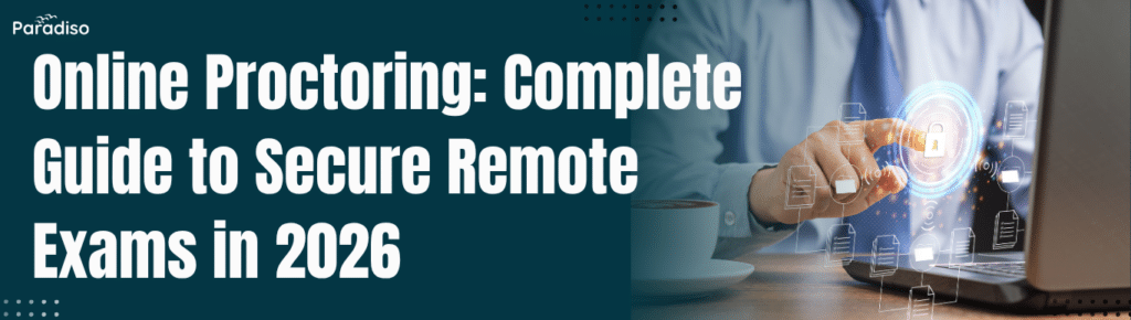 Online Proctoring Guide 2026: Secure & Smart Remote Exams