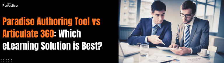 Paradiso Authoring Tool vs Articulate 360
