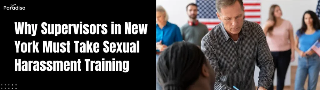 sexual harassment training for supervisors new york