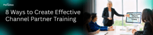 Effective Channel Partner Training