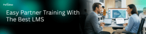 Partner Training With The Best LMS