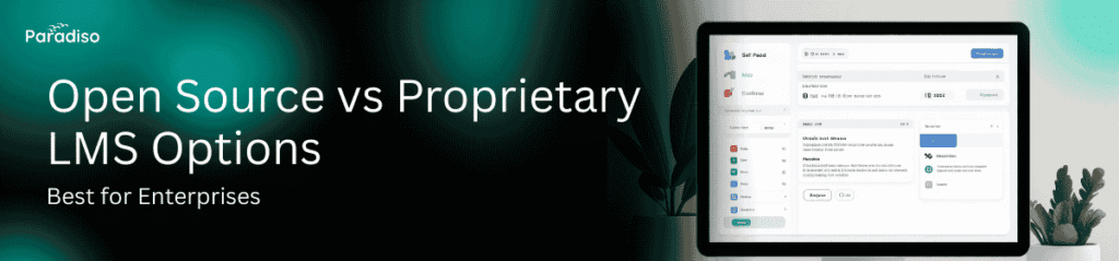 Learning Management System Software: Open Source vs Proprietary Options