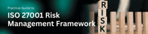 ISO 27001 Risk Management Framework