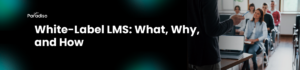 white-label lms: what, why and how
