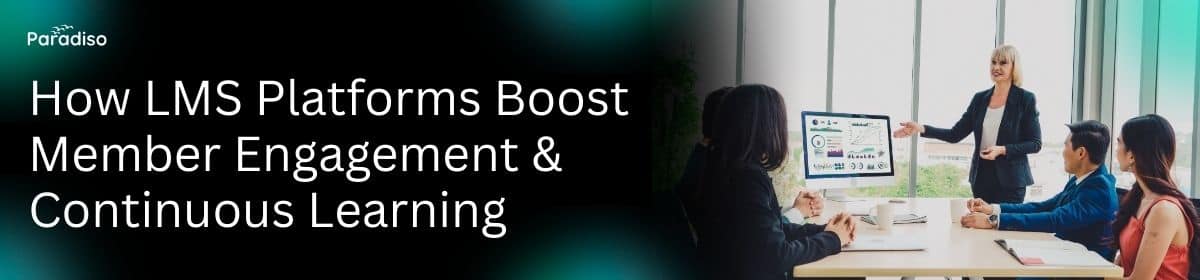 LMS for Member Engagement