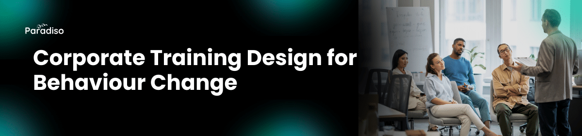 Training Design for Behaviour Change