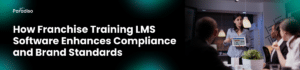 Franchise training LMS software
