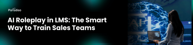 AI Roleplay in LMS: The Smart Way to Train Sales Teams