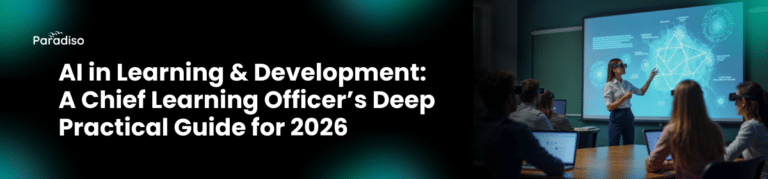AI in Learning & Development: A Chief Learning Officer’s Deep Practical Guide for 2026