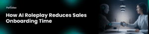 AI Roleplay for Sales Onboarding