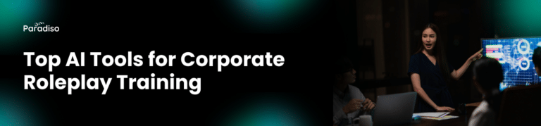 6 Best AI Tools for Corporate Training Roleplays That Actually Work
