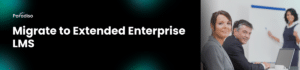 Migrate to Extended Enterprise LMS
