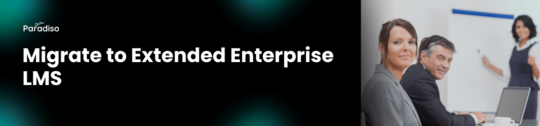 Migrate to Extended Enterprise LMS
