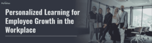 Personalized Learning for Corporate Training