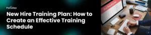 New Hire Training Plan