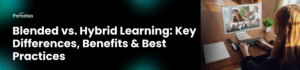 Blended learning vs. Hybrid Learning