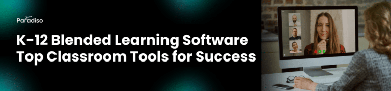 K-12 Blended Learning Software