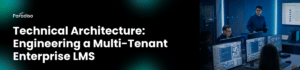 Multi-Tenant Enterprise LMS