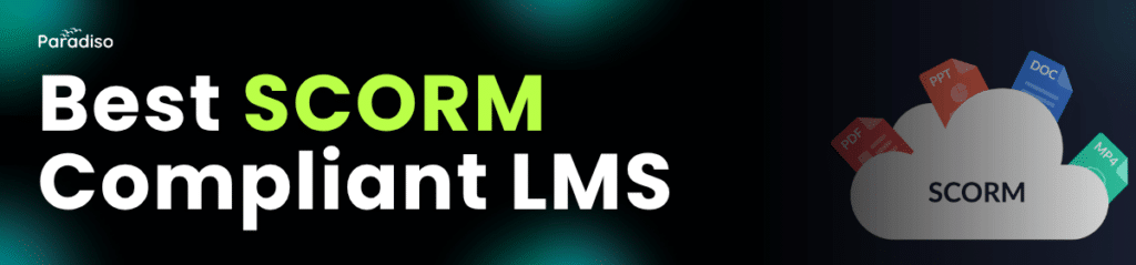 Best SCORM Compliant LMS: Guide to SCORM in eLearning