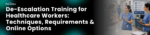 De-Escalation Training for Healthcare Workers