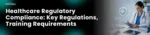 Healthcare Regulatory Compliance