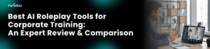 Best AI Roleplay Tools for Corporate Training