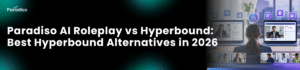 Paradiso AI Roleplay vs Hyperbound Best Hyperbound Alternatives in 2026