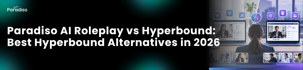 Paradiso AI Roleplay vs Hyperbound Best Hyperbound Alternatives in 2026