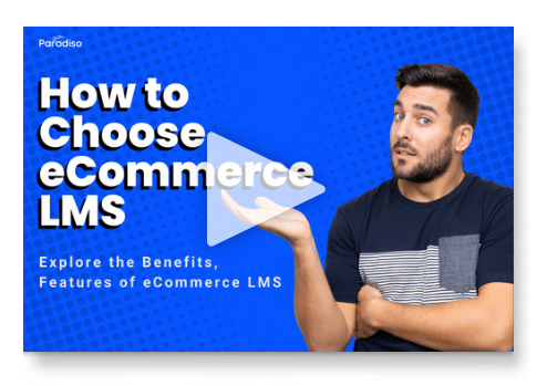 How to Choose the Perfect eCommerce LMS