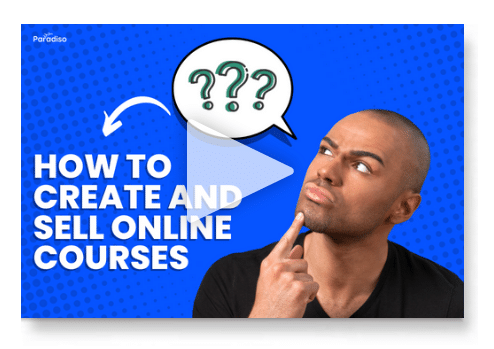 How to Create and Sell Online Courses with Paradiso LMS