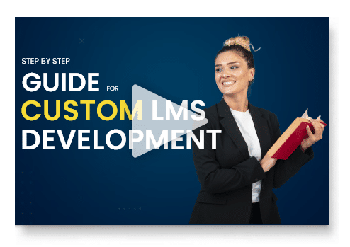 A Step-by-Step Guide for Custom LMS Development