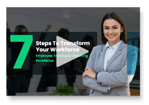 Steps to Transform Your Workforce Employee Training Coaching Excellence