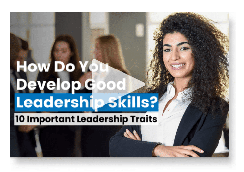 How Do You Develop Good Leadership Skills