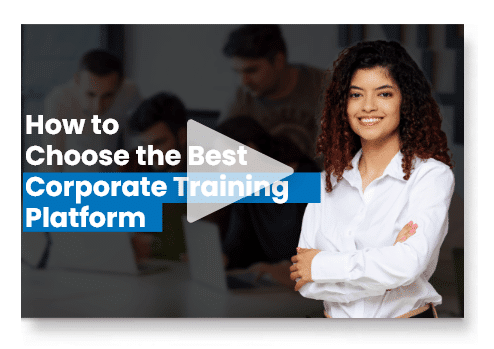 How to Choose the Best Corporate Training Platform