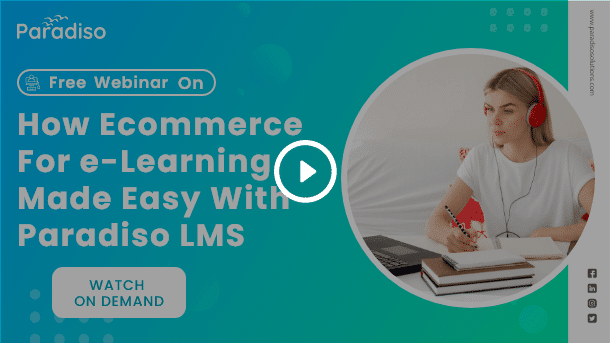How eCommerce for eLearning made easy with Paradiso LMS
