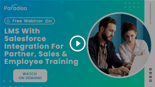 LMS With SalesForce Integration for Partner, Sales & Employee Training
