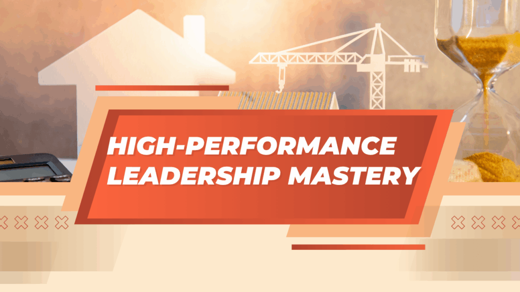High-Performance Leadership Mastery