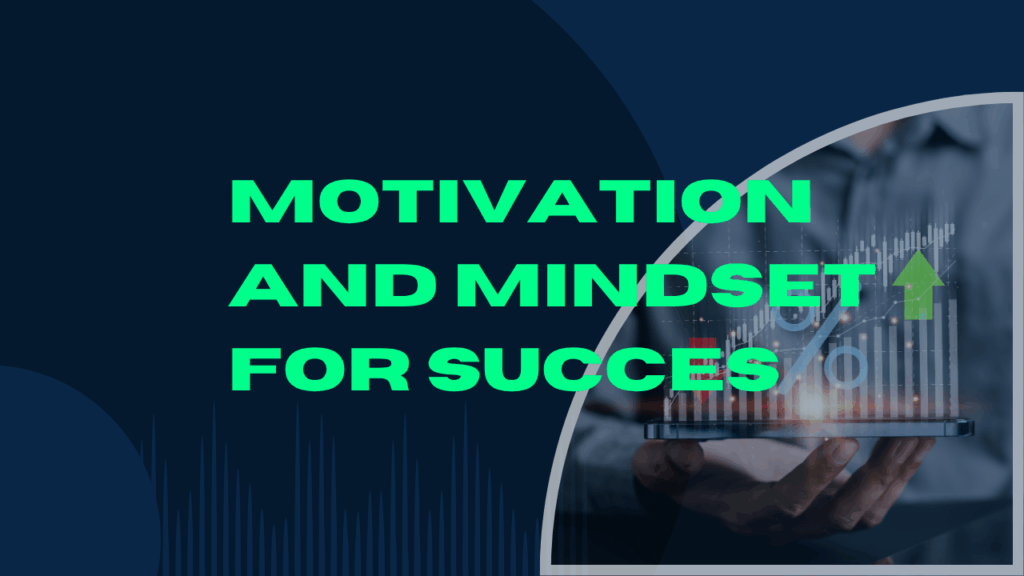 Motivation and Mindset